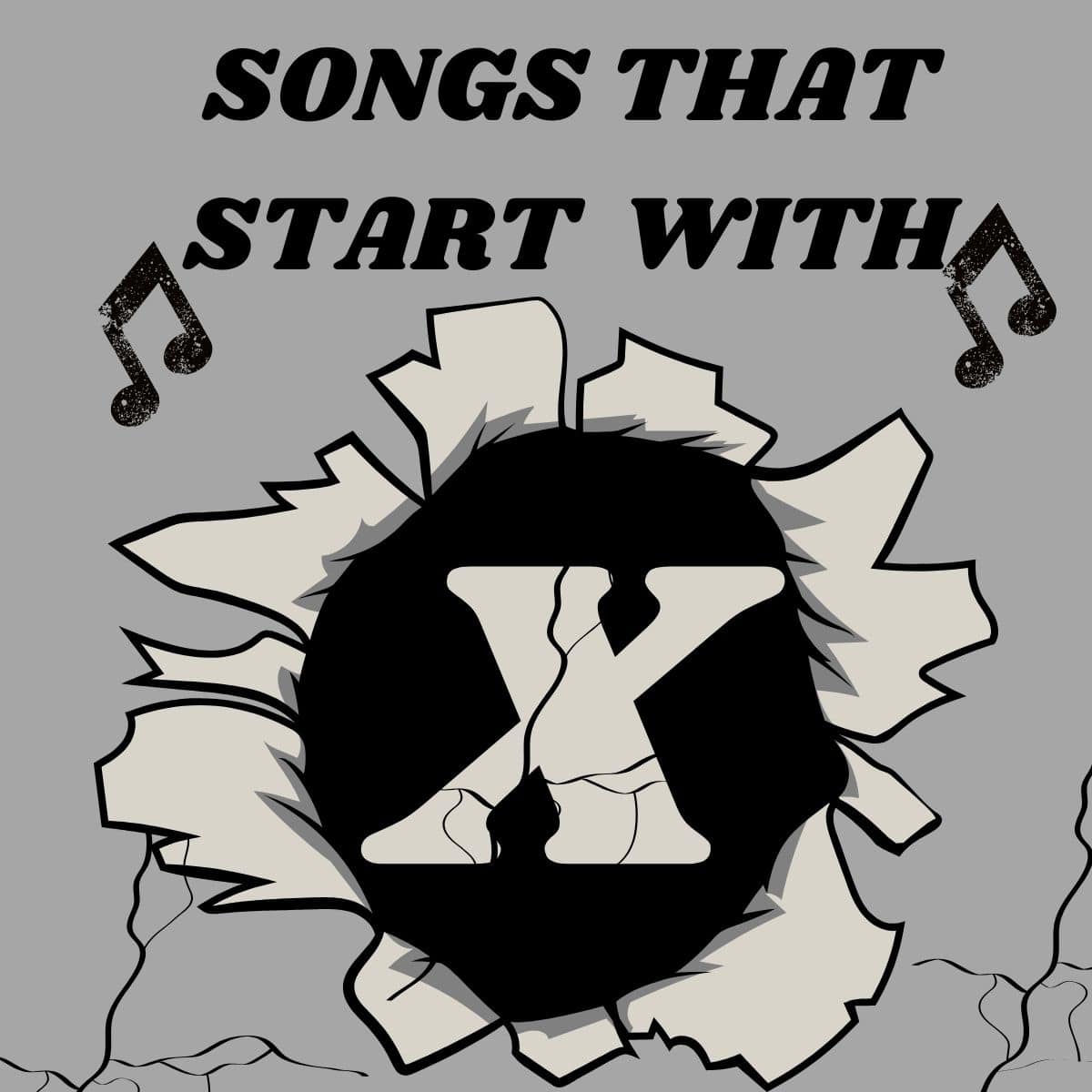 Graphic of Songs That Start With X